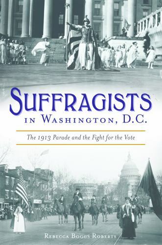 Suffragists in Washington, DC, District of Columbia, American Heritage, Paperbac