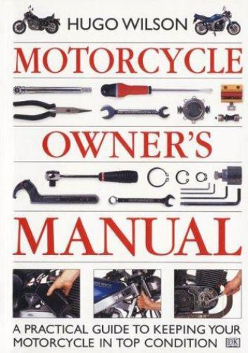 Motorcycle Owner’s Manual – Paperback By Wilson, Hugo – GOOD