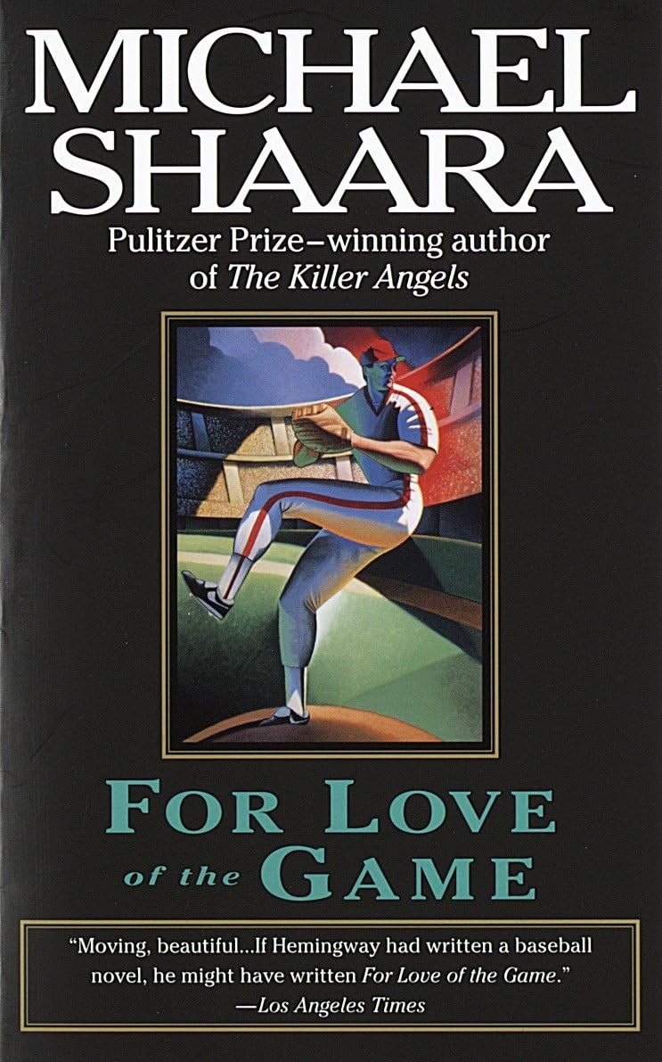 For Love of the Game: A Novel – paperback Shaara, Michael