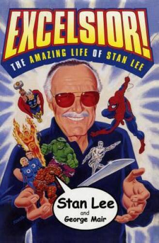 Excelsior!: The Amazing Life of Stan Lee – Paperback By Lee, Stan – GOOD