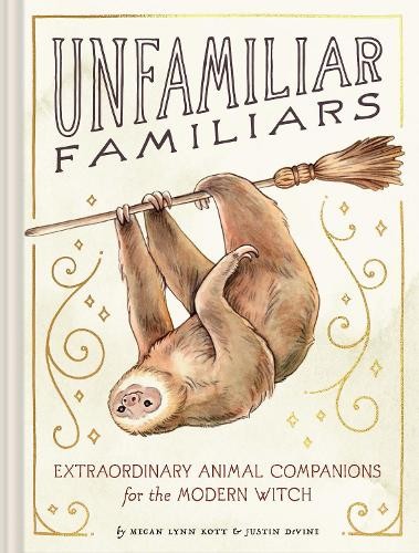 Justin DeVine Megan Lynn Kott Unfamiliar Familiars (Hardback) (UK IMPORT)