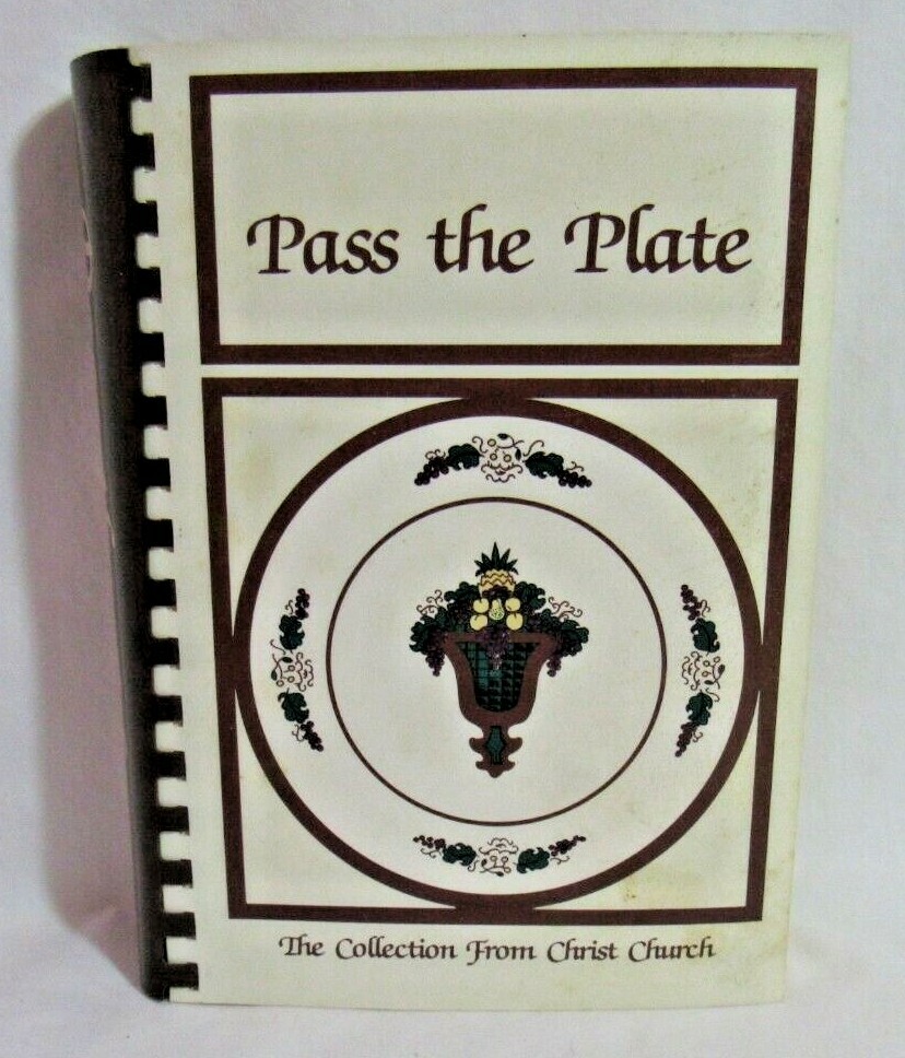 PASS THE PLATE Cookbook 1983 Christ Church, New Bern NC, Spiral Bound, Vintage
