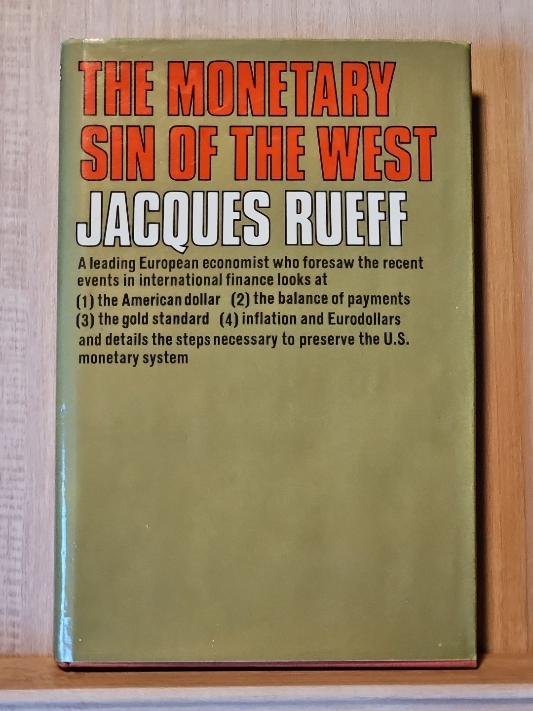 The Monetary Sin Of The West by Jacques Rueff HCDJ 1972 1st Print