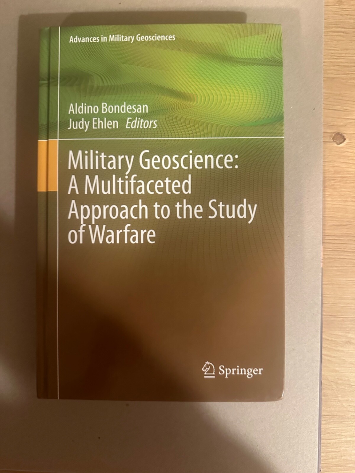 Military Geoscience: A Multifaceted Approach to the study of Warfare