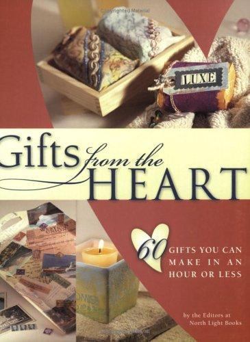 Gifts from the Heart by North Light Books Staff (2004, Trade Paperback)