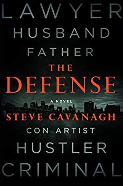 The Defense : A Novel Hardcover Steve Cavanagh
