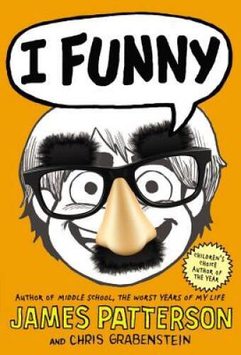 I Funny: A Middle School Story – Hardcover By Patterson, James – GOOD