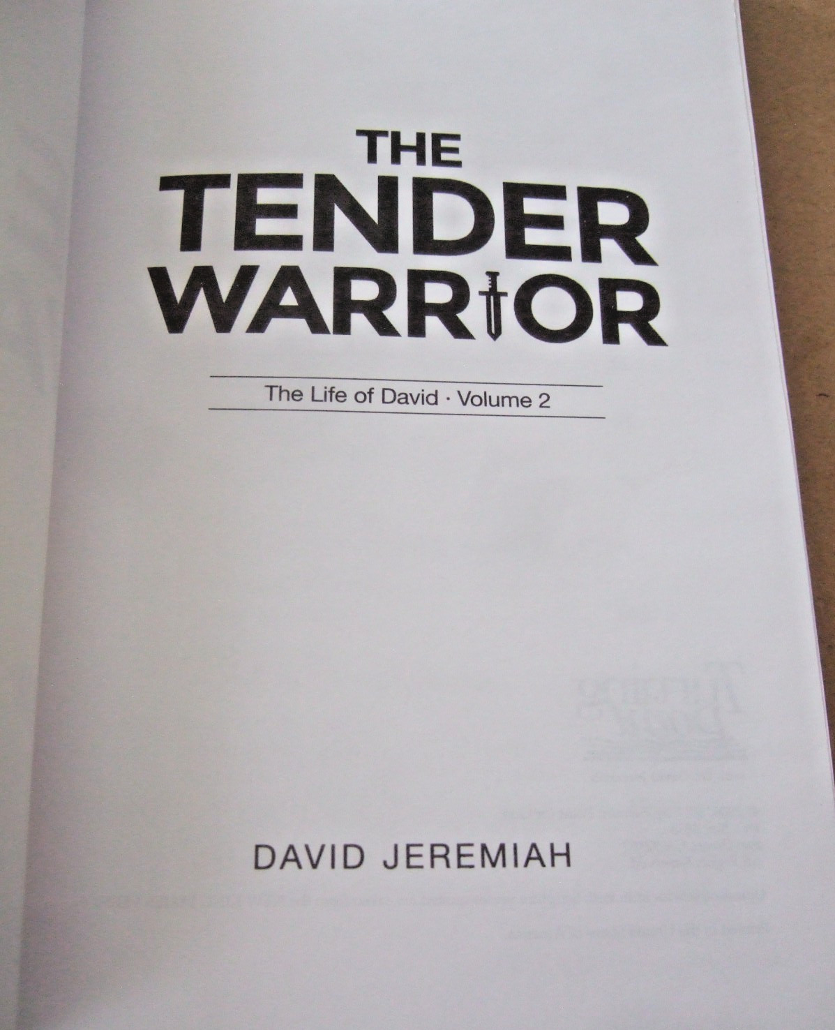DR. DAVID JEREMIAH STUDY GUIDES THE TENDER WARRIOR THE LIFE OF DAVID VOL 1-2