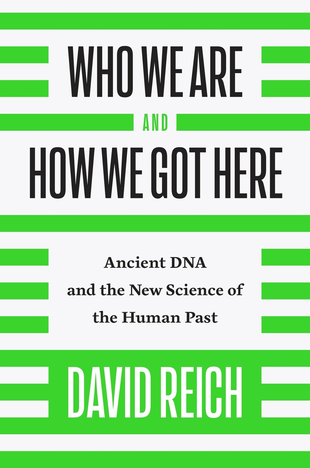 Who We Are and How We Got Here: Ancient DNA and the New Science of the Human…