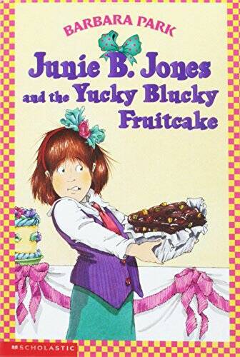 Junie B. Jones and the Yucky Blucky Fruitcake – Paperback By Barbara Park – GOOD