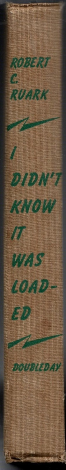 I Didn’t Know it was Loaded by Robert Ruark drawings by R. Taylor HUMOR/1ST ED