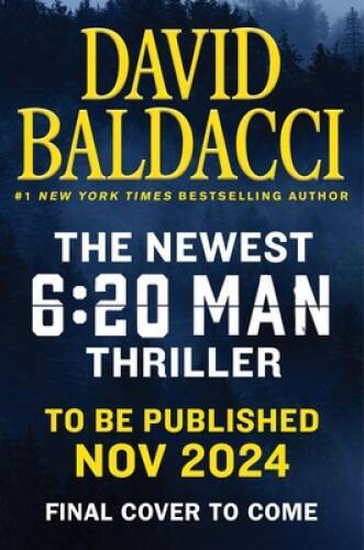 To Die For; 6:20 Man – 9781538757901, hardcover, David Baldacci