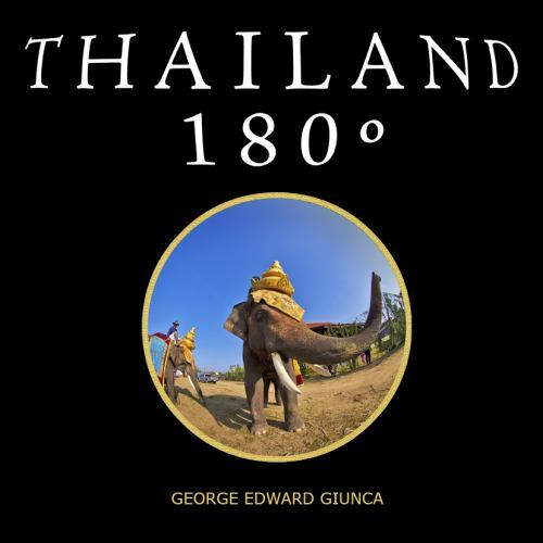 Thailand 180º : Collector’s Edition by George Edward Giunca (2012, Hardcover)