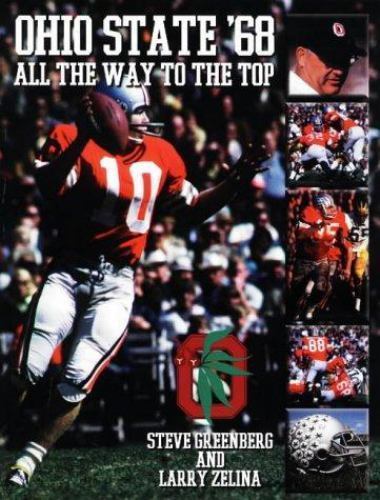 Ohio State ’68: All the Way to the Top : The Story of Ohio State’s Undefeated…