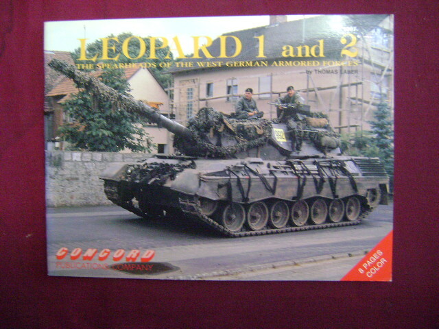 Laber, Thomas. Leopard 1 and 2. The Spearheads of the West German Armored Forces