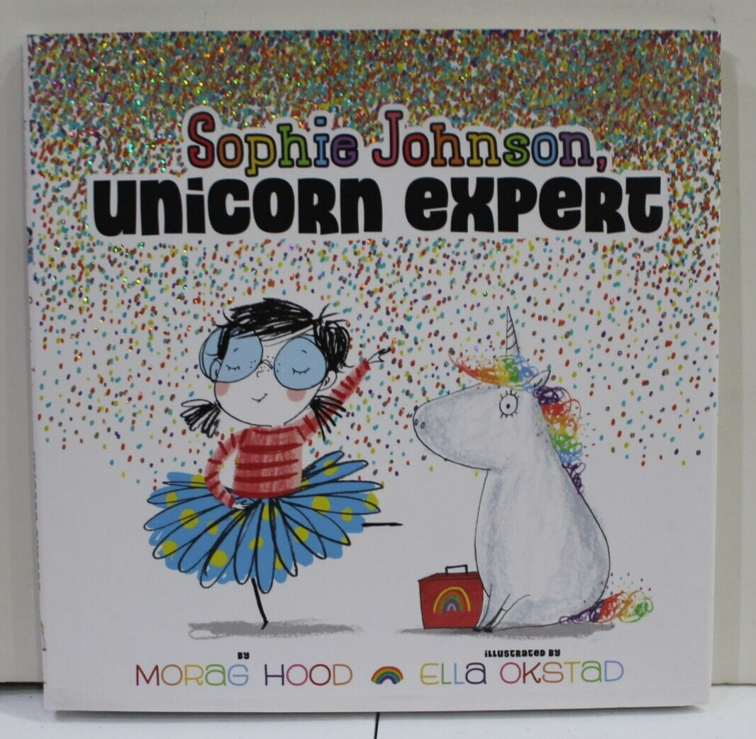 Sophie Johnson, Unicorn Expert Ser.: Sophie Johnson, Unicorn Expert by Morag…