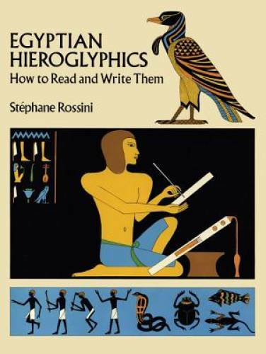Egyptian Hieroglyphics: How to Read and Write Them – Paperback – GOOD