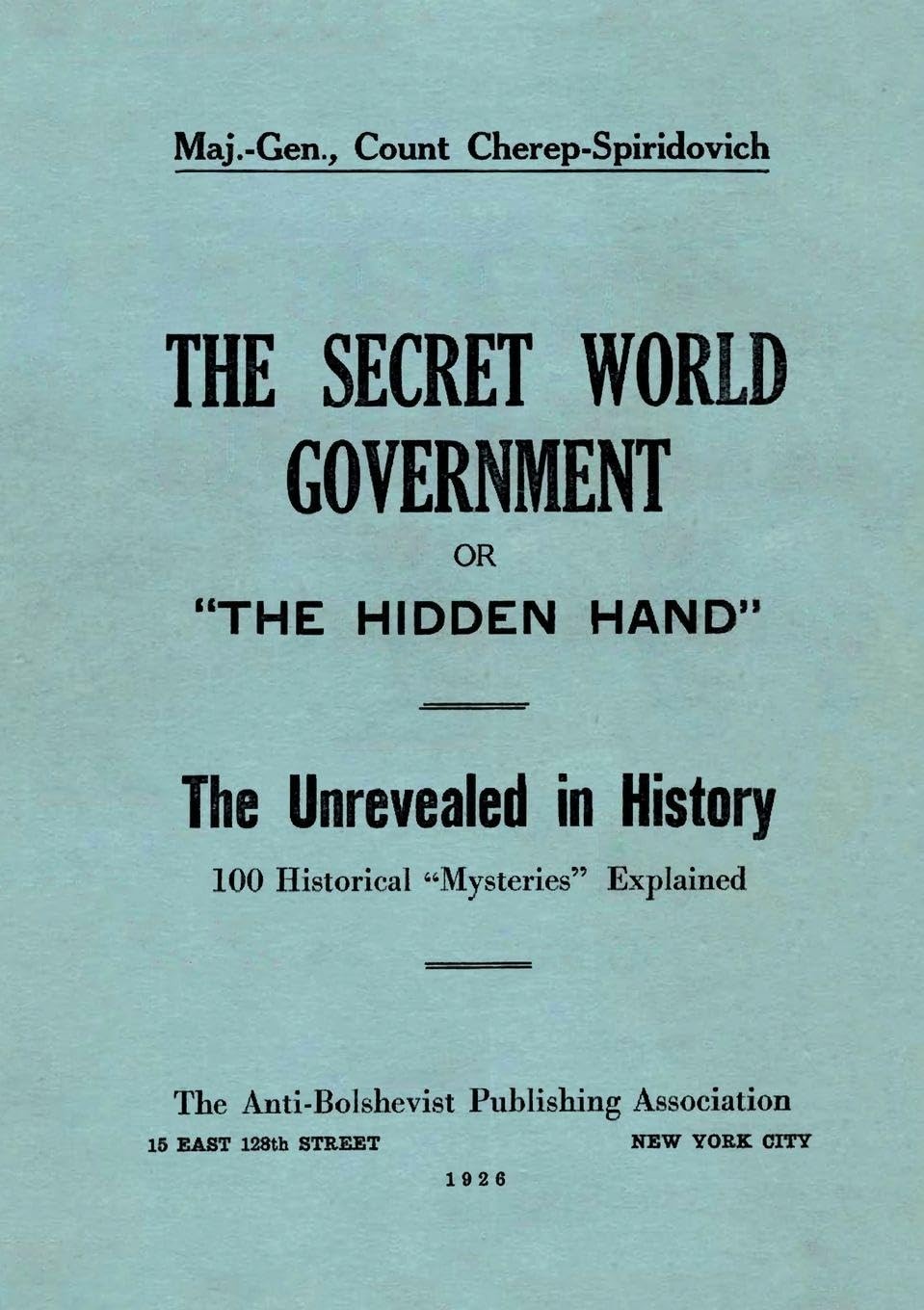 The Secret World Government; or, the Hidden Hand Brand New
