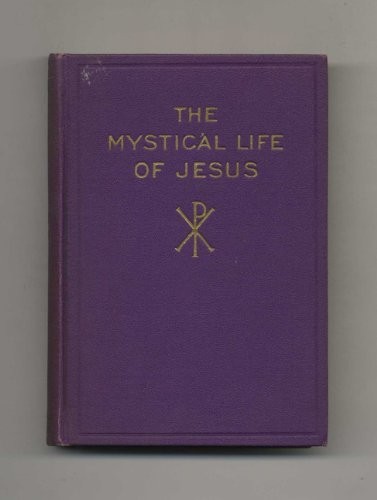 The Mystical Life of Jesus