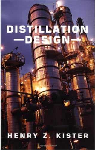 Distillation Design – Hardcover, by Kister Henry Z. – Very Good