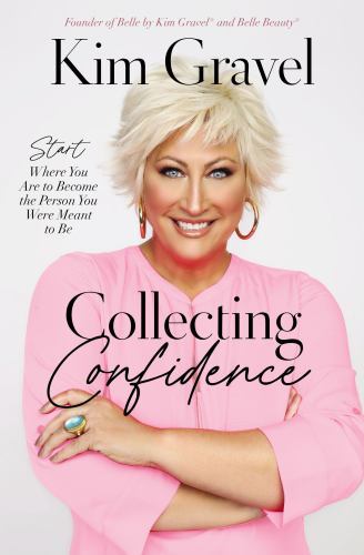 Collecting Confidence: Start Where You Are to Become the Person You Were…