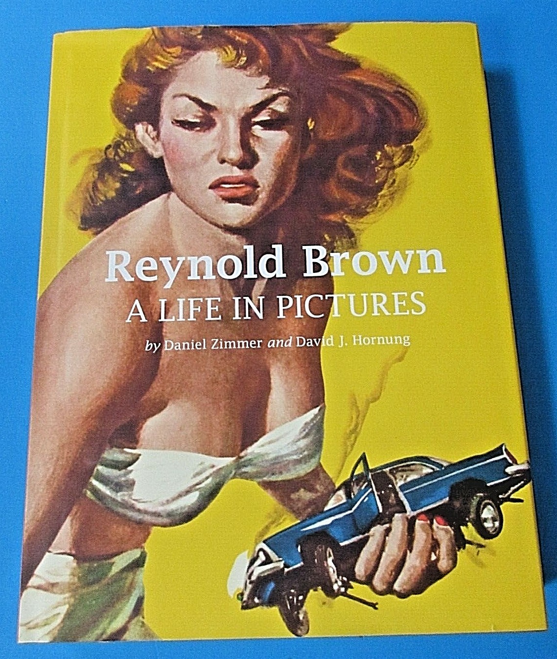 REYNOLD BROWN A LIFE IN PICTURES HC 1st Edition 2009
