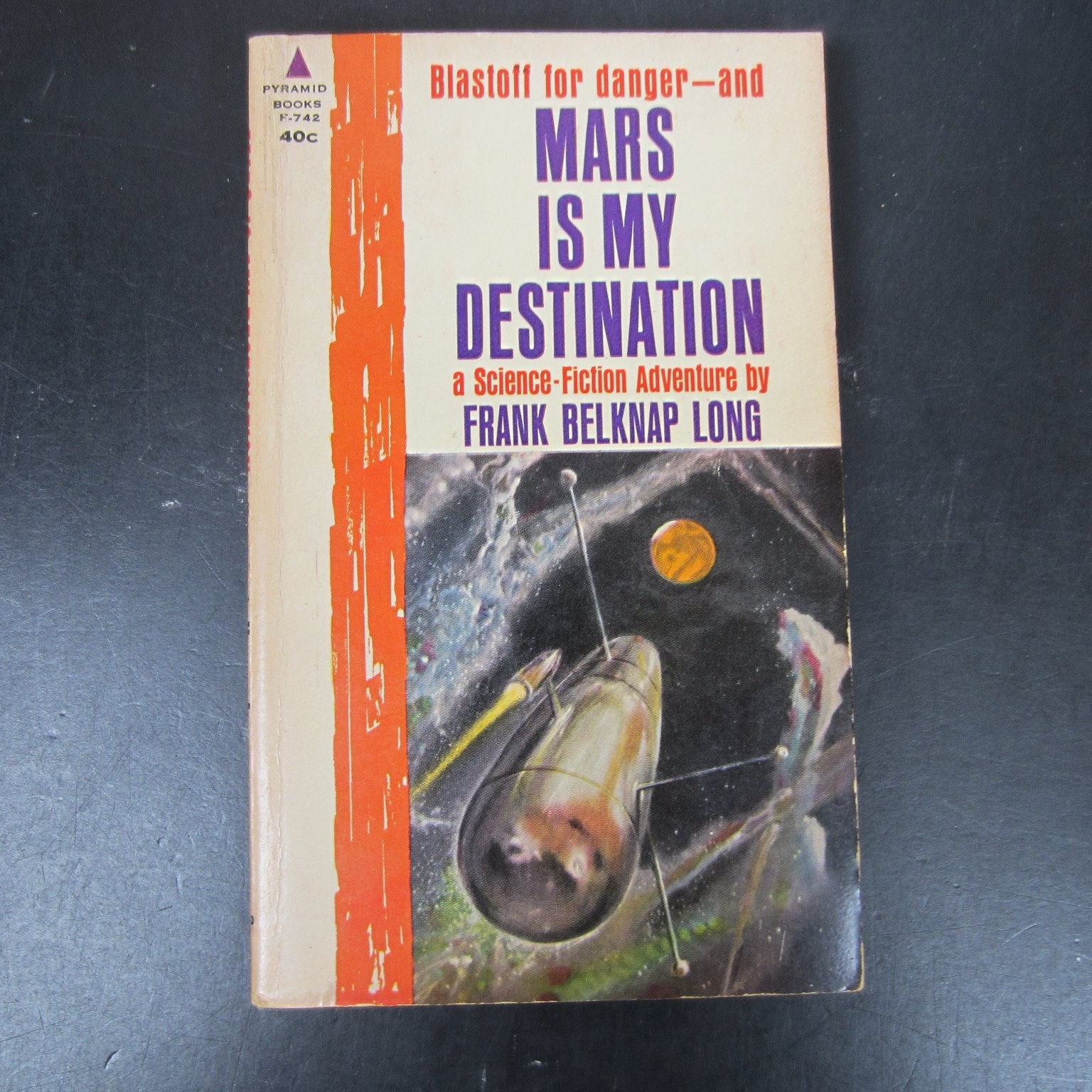 Mars Is My Destination Frank Belknap Long 1962 First Printing Sci-Fi Pyramid PB