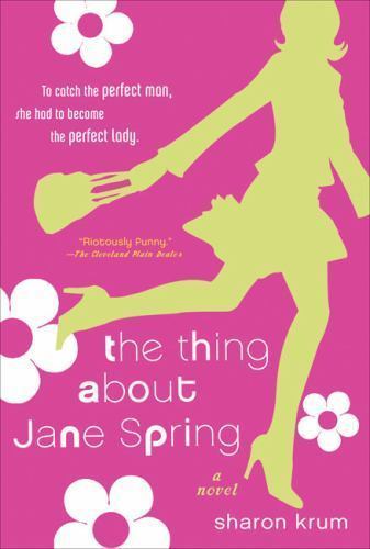 Thing about Jane Spring by Sharon Krum (2006, Perfect)
