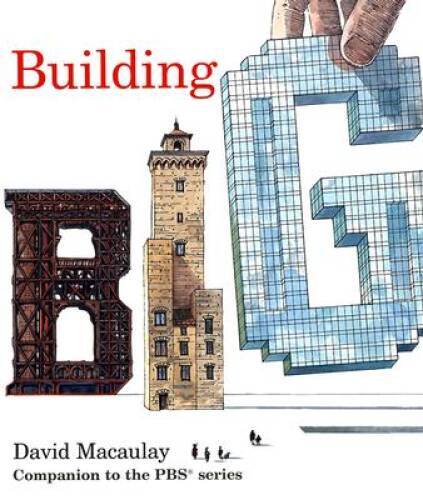 Building Big – Paperback By Macaulay, David – VERY GOOD