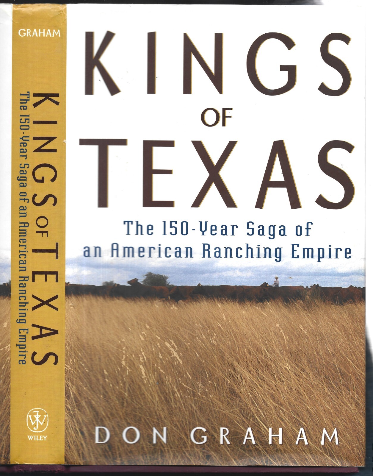 Kings of Texas HB w/unclipped dj-Don Graham-2003-King Ranch-289 pages