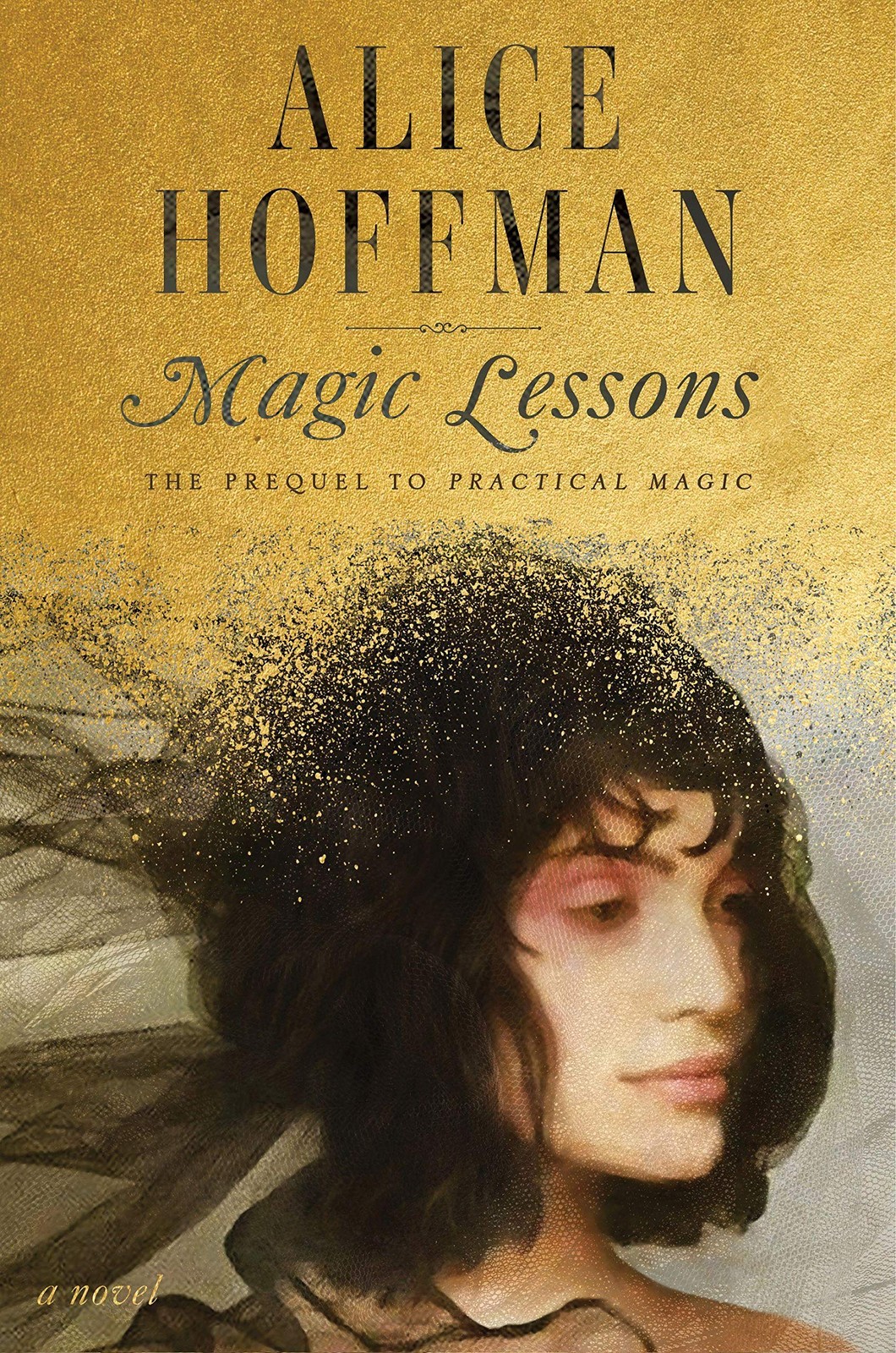 Magic Lessons: The Prequel to Practical Magic (The Practical Magic Series)