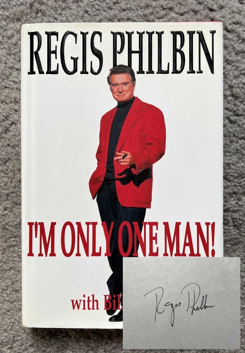 Regis Philbin I’m Only One Man Full Name Not Personalized Signed HC Book w/ DJ