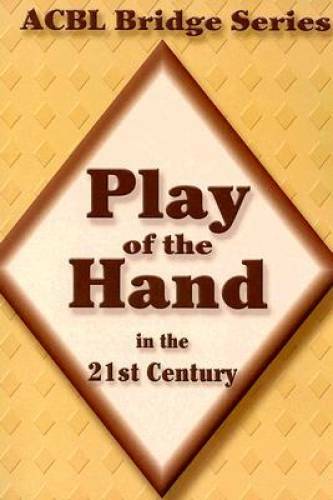 Play of the Hand in the 21st Century: The Diamond Series (Acbl Bridge) – GOOD