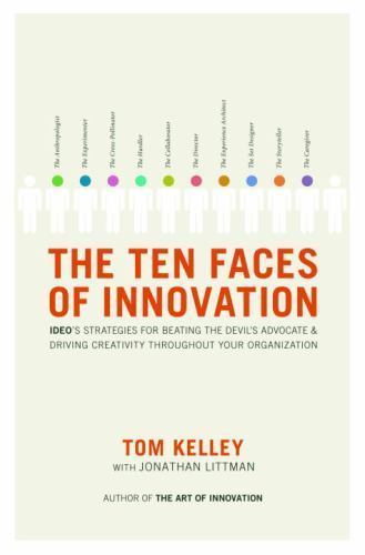 The Ten Faces of Innovation: IDEO’s Strategie- hardcover, 0385512074, Tom Kelley