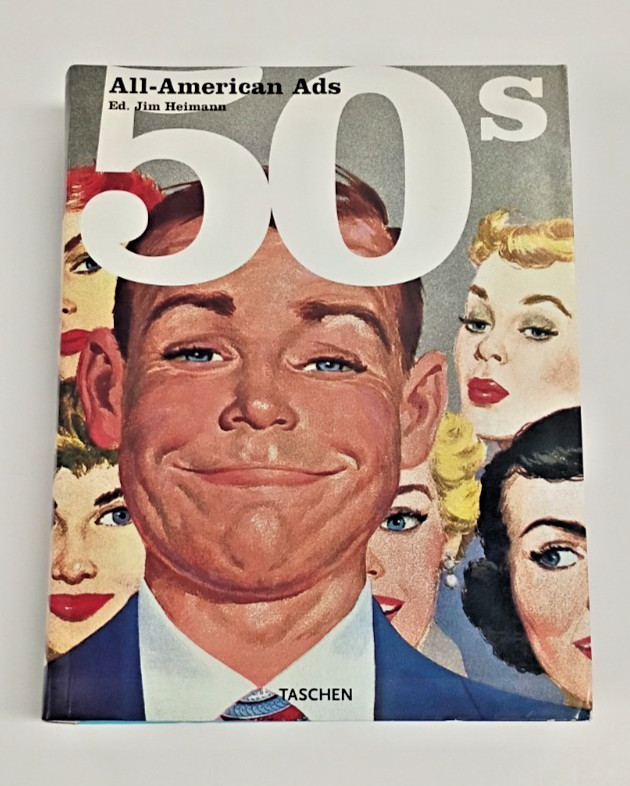 All-American Ads of the 50s Jim Heimann Taschen Advertising Design VG