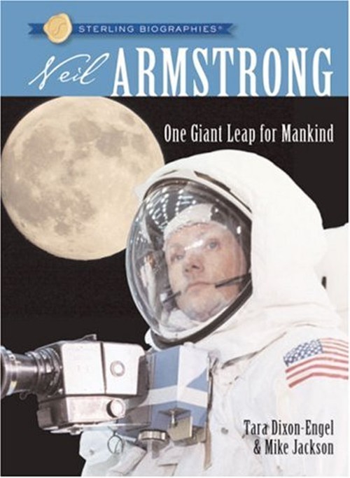 Neil Armstrong : One Giant Leap for Mankind Tara, Jackson, Mike D