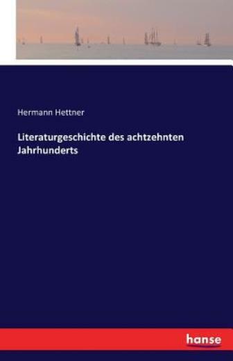Literaturgeschichte Des Achtzehnten Jahrhunderts