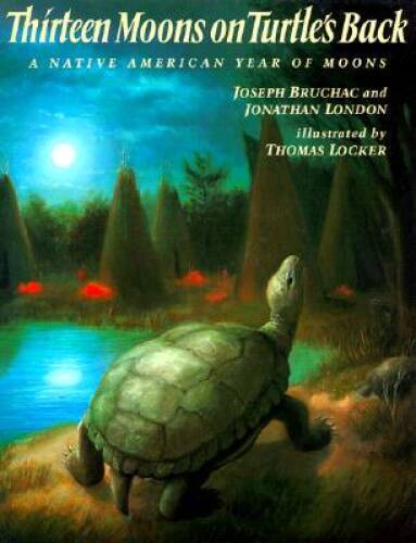 Thirteen Moons on Turtle’s Back – Hardcover By Bruchac, Joseph – GOOD