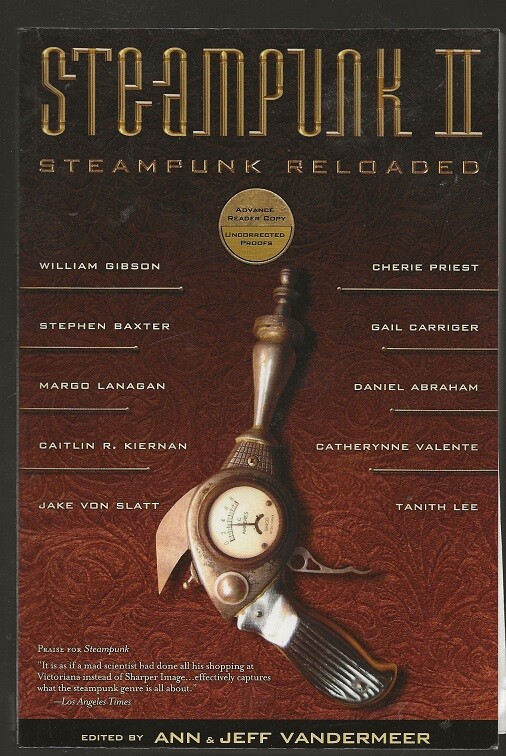 ANN & JEFF VANDERMEER Steampunk II.1st ed. ARC Proof. William Gibson, Tanith Lee