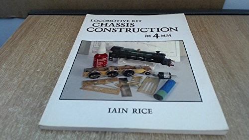 LOCOMOTIVE KIT CHASSIS CONSTRUCTION IN 4MM SCALE By Iain Rice **Excellent**