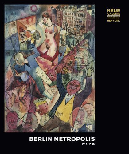Berlin Metropolis 1918-1933 by Ronald S. Lauder (2015, Hardcover) 9783791354903