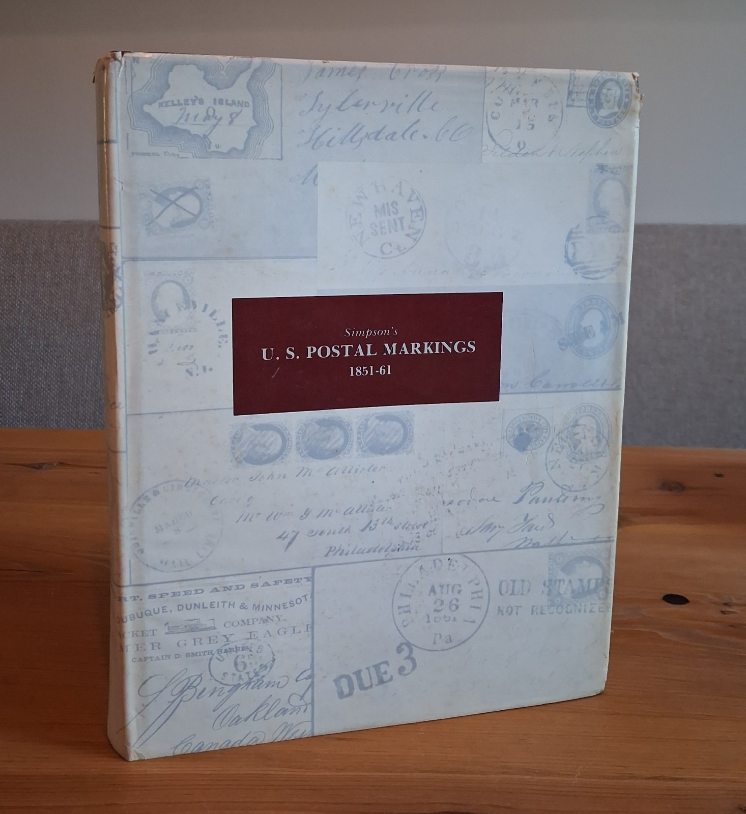 SIMPSON’S U.S. POSTAL MARKING 1851-1861 Thomas J. Alexander Second Edition 1979
