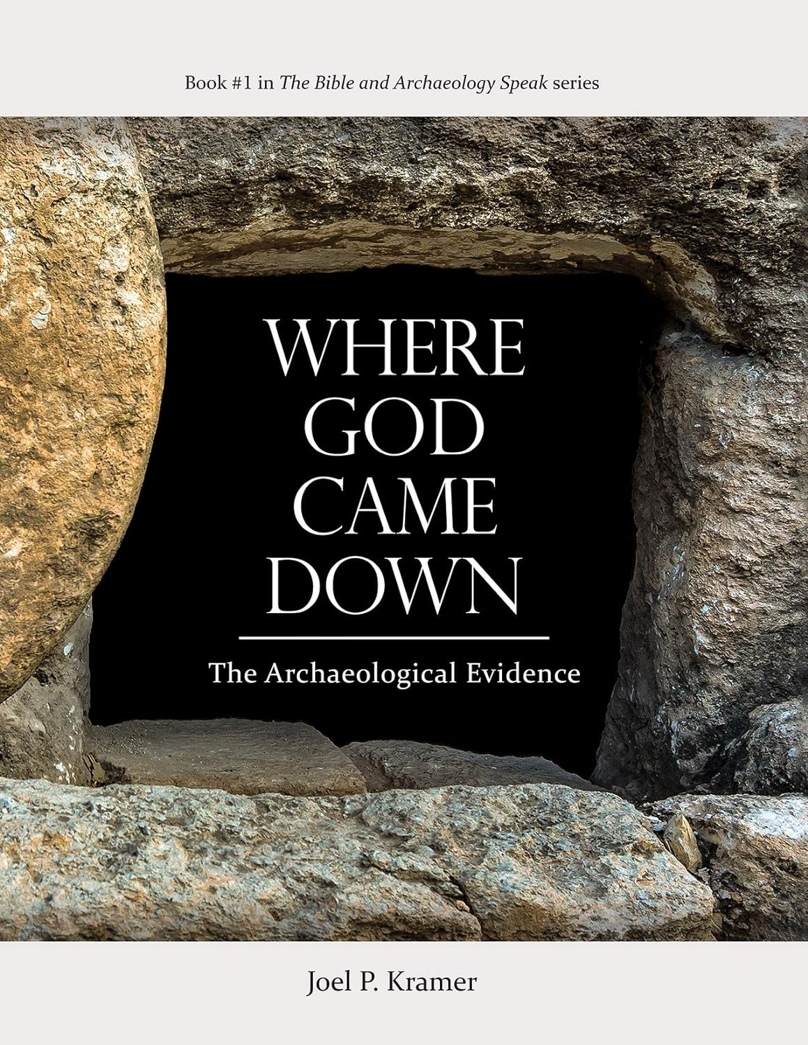 Where God Came Down Archaeological Evidence Supporting the Bible (Hardcover) NEW