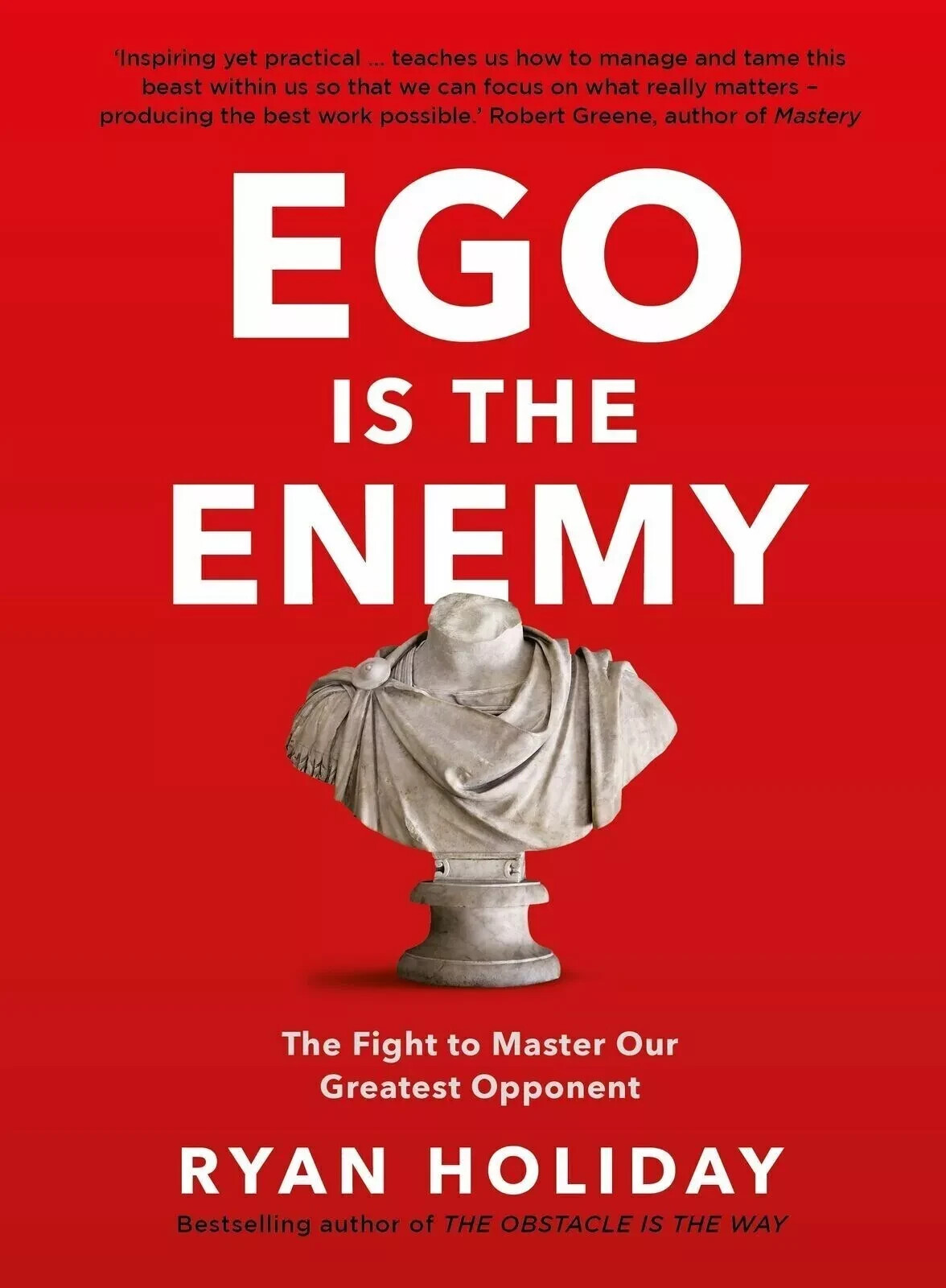 Ego is the Enemy : The Fight to Master…By Ryan Holiday , Paperback…..📝