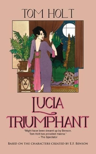 Tom Holt Lucia Triumphant (Paperback) Lucia and Mapp (UK IMPORT)