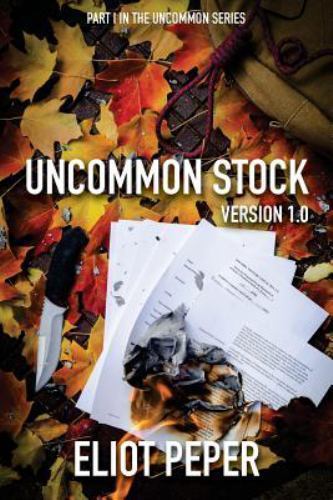 Uncommon Stock: Version 1.0 by Peper, Eliot