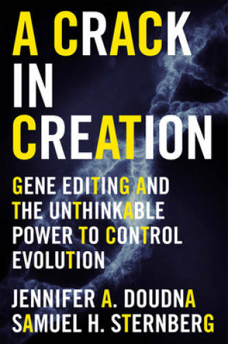 A Crack in Creation: Gene Editing and the Unthinkable Power to Contr – VERY GOOD