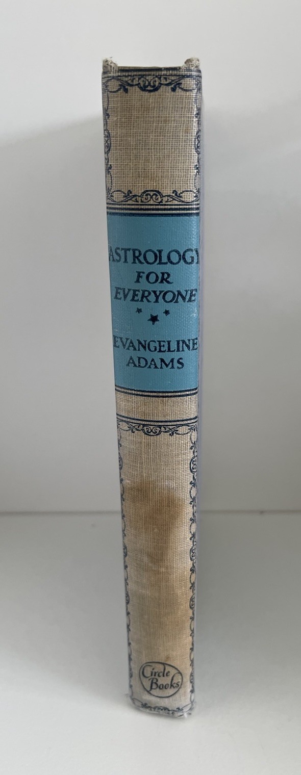 Astrology For Everyone by Evangeline Adams c. 1945, Dodd, Mead & Co