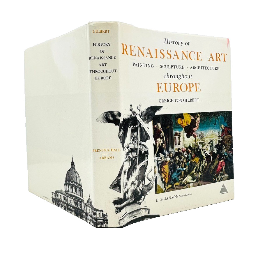 History of Renaissance Art Throughout Europe 1972 Creighton Gilbert Hardcover