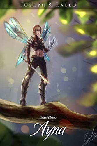 Entwell Origins: Ayna (The Book of Deacon) By Lallo, Joseph Jose